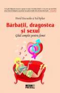 Barbatii, dragostea si sexul Ghid complet pentru femei - David Zinczenko , Ted Spiker