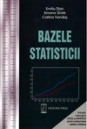 Bazele statisticii - Emilia Titan, Angelica Bacescu-Carbunaru, Simona Ghita