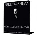 Calea samuraiului astazi - Yukio Mishima