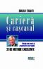 Cariera si cascaval Castig mai mare si promovare mai rapida -  Brian Tracy 