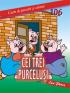 Cei 3 purcelusi - 