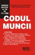 Codul Muncii - Culegere de acte normative