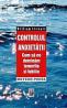 Controlul anxietatii Cum sa ne dominam temerile si fobiile - William Stewart