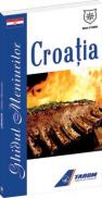 Croatia - Ghidul meniurilor - Valentina Iordan