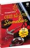 Cum poti deveni somelier? - Giuseppe Sicheri