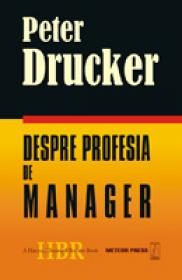 Despre profesia de manager -  Peter Drucker 