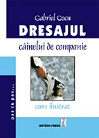 Dresajul cainelui de companie - Gabriel Cocu