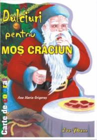 Dulciuri pentru Mos Craciun - Ana Maria Grigoras