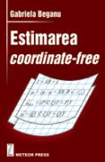 Estimarea coordinate-free - Gabriela Beganu