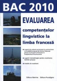 Evaluarea competentelor lingvistice la limba franceza. Bac 2010 - Liviu Calburean