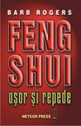 Feng Shui. Usor si repede -  Barb Rogers 