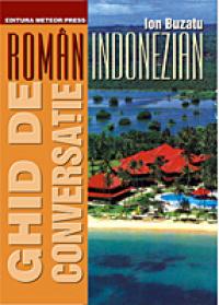 Ghid de conversatie roman-indonezian - Ion Buzatu