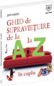 Ghid de supravietuire de la A la Z... in cuplu - Jeff Green