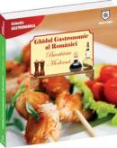 Ghidul gastronomic al Romaniei - Bucataria moderna - Valentina Iordan
