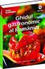 Ghidul gastronomic al Romaniei - 