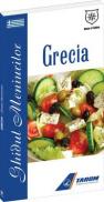 Grecia - Ghidul meniurilor - Valentina Iordan