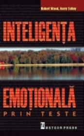 Inteligenta emotionala prin teste - Robert Wood, Harry Tolly