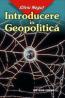 Introducere in Geopolitica -  Silviu Negut 