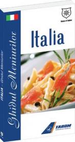 Italia - Ghidul meniurilor - Valentina Iordan