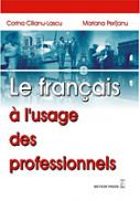 Le francais a l`usage des professionels - Corina Cilianu-Lascu, Mariana Perisanu