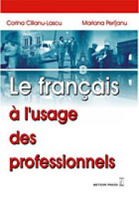 Le francais a l`usage des professionels - Corina Cilianu-Lascu, Mariana Perisanu