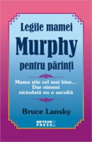 Legile mamei Murphy pentru parinti -  Bruce Lansky 