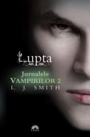 Lupta. Jurnalele vampirilor 2 - L.j. Smith