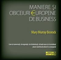 Maniere si obiceiuri europene de business -  Mary Murray Bosrock 