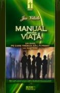 Manual pentru viata Un ghid pe care trebuia sa-l primiti la nastere -  Joe Vitale 