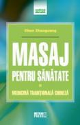 Masaj pentru sanatate Medicina traditionala chineza - Chen Zhaoguang