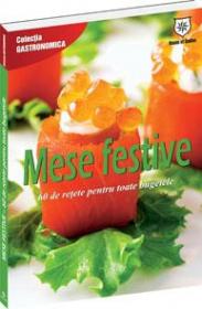 Mese festive - 60 de retete rafinate - 