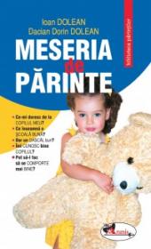 Meseria de parinte - Ioan Dolean , Dorian Dacian Dolean