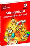 Minighidul preparatelor din oua -