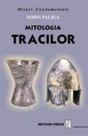Mitologia tracilor -  Sorin Paliga 