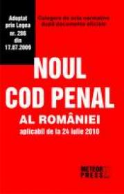 Noul Cod Penal al Romaniei - Culegere de acte normative