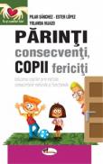 Parinti consecventi, copii fericiti - Pilar Sanchez , Ester Lopez , Yoland Hijazo
