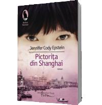 Pictorita din Shanghai - Jennifer Cody Epstein