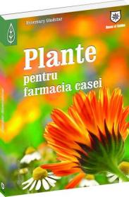 Plante pentru farmacia casei - Rosemary Gladstar