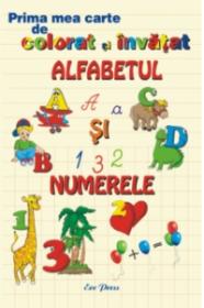 Prima mea carte de colorat si invatat.Alfabetul si numerele - 