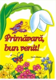 Primavara, bun venit! - Corin Bianu