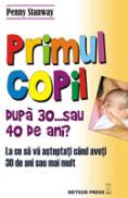 Primul copil dupa 30... sau 40 de ani - Penny Stanway