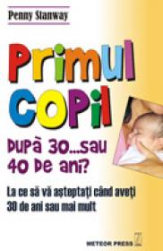 Primul copil dupa 30... sau 40 de ani - Penny Stanway