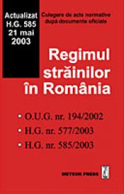 Regimul strainilor in Romania - Culegere de acte normative