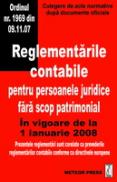 Reglementarile contabile pentru persoanele juridice fara scop patrimonial - Culegere de acte normative