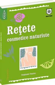 Retete cosmetice naturiste - Stephanie Tourles