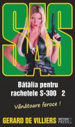 SAS. Batalia pentru rachetele S-300 2 -  Gerard de Villiers 