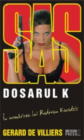 SAS. Dosarul K -  Gerard de Villiers 