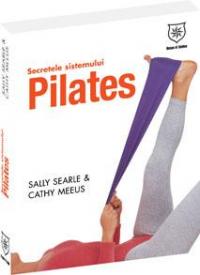 Secretele sistemului Pilates - Sally Searle, Cathy Meeus
