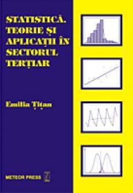 Statistica. Teorie si aplicatii in sectorul tertiar - Emilia Titan