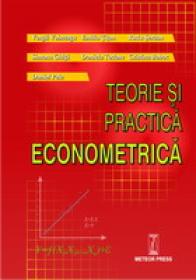 Teorie si practica econometrica - Vergil Voineagu, Emilia Titan, Radu Serban, Simona Ghita, Daniela Todose, Cristina Boboc, Daniel Pele